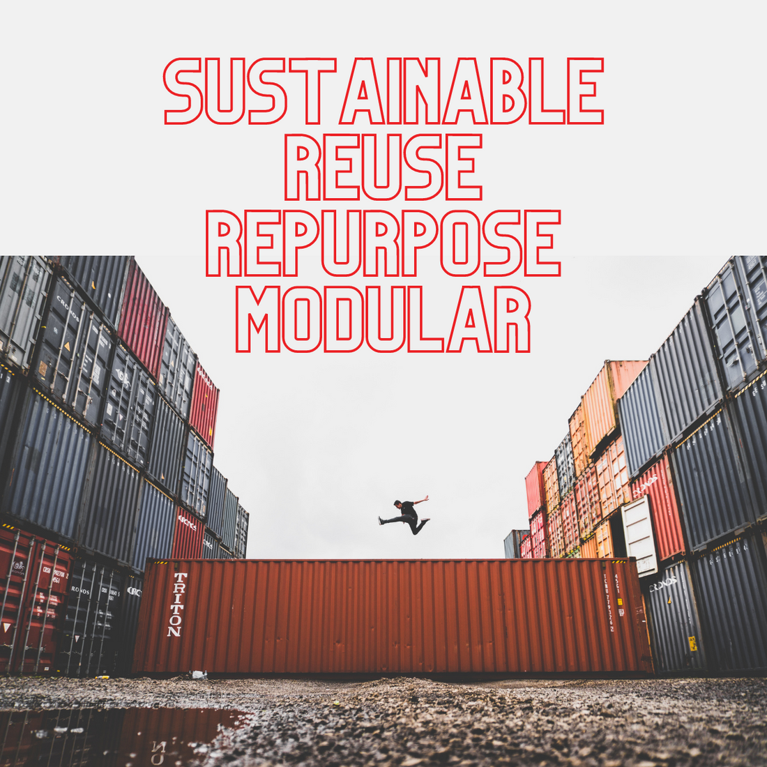 Reuse & Repurpose Shipping Containers